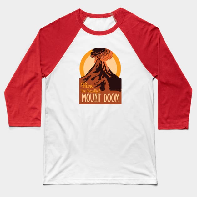 Hike the Beautiful Mount Doom • Lord of the Rings • National Parks Baseball T-Shirt by FalconArt